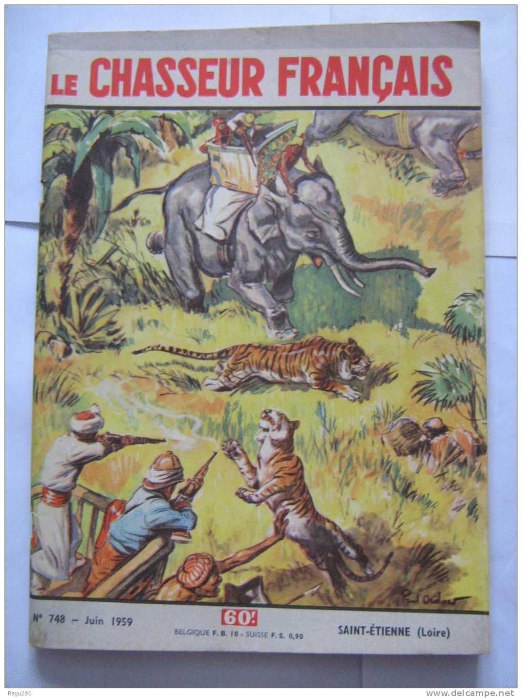 LE CHASSEUR FRANCAIS N° 748 Illustré Par  PAUL ORDNER -- Chasse Aux Tigres  -- Juin 1959 - Caza & Pezca