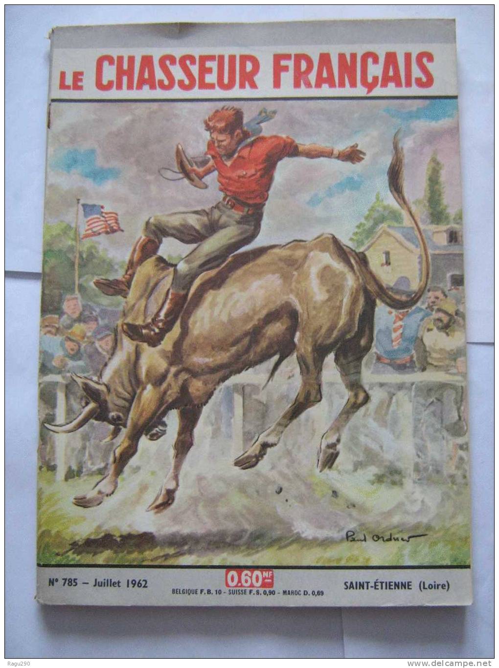 LE CHASSEUR FRANCAIS N° 785 Illustré Par  PAUL ORDNER -- Rodeo    -- Juillet 1962 - Chasse & Pêche