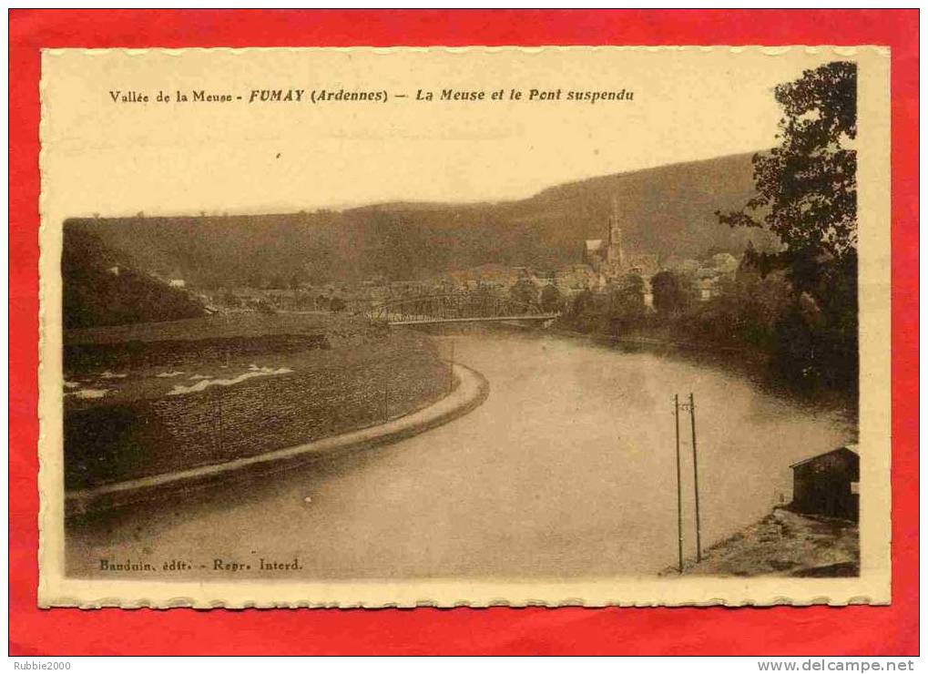 FUMAY VALLEE DE LA MEUSE MEUSE ET PONT SUSPENDU CARTE EN TRES BON ETAT - Fumay