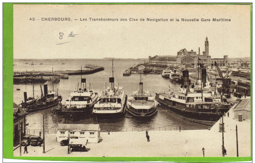 MANCHE . CHERBOURG. TRANSBORDEURS DES CIES DE NAVIGATION ET NOUVELLE GARE MARITIME. ANIMATION - Cherbourg