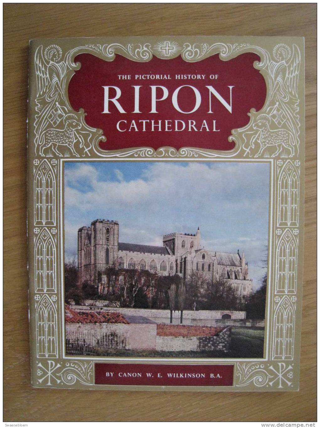 GB.- Book - The Pictorial History Of Ripon Cathedral - By Canon W. E. Wilkinson B.A. 3 Scans - Architektur/Design