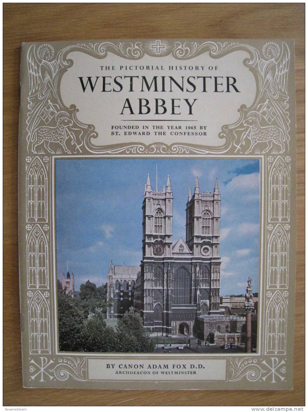 GB.- Book - The Pictorial History Of Westminster Abby - By Canon Adam Fox D.D. Archdeacon Of Westminster. 3 Scans - Arquitectura /Diseño