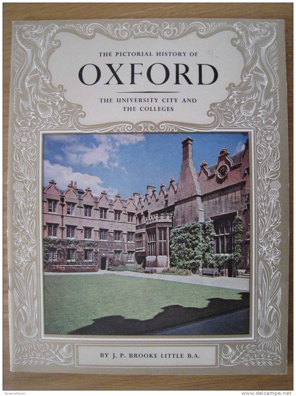 GB.- Book - The Pictorial History Of Oxford- The University City And The Colleges - By J.P. Brooke Little B.A. 3 Scans - Architecture/ Design