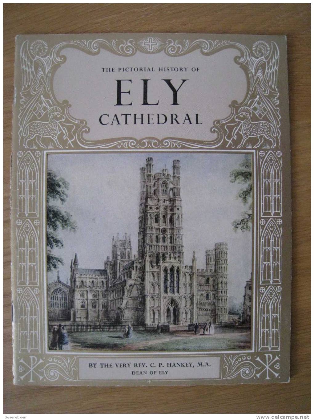 GB.- Book - The Pictorial History Of Ely Cathedral - By The Very Rev. C.P. Hankey, M.A. Dean Of Ely. 3 Scans - Architecture/ Design