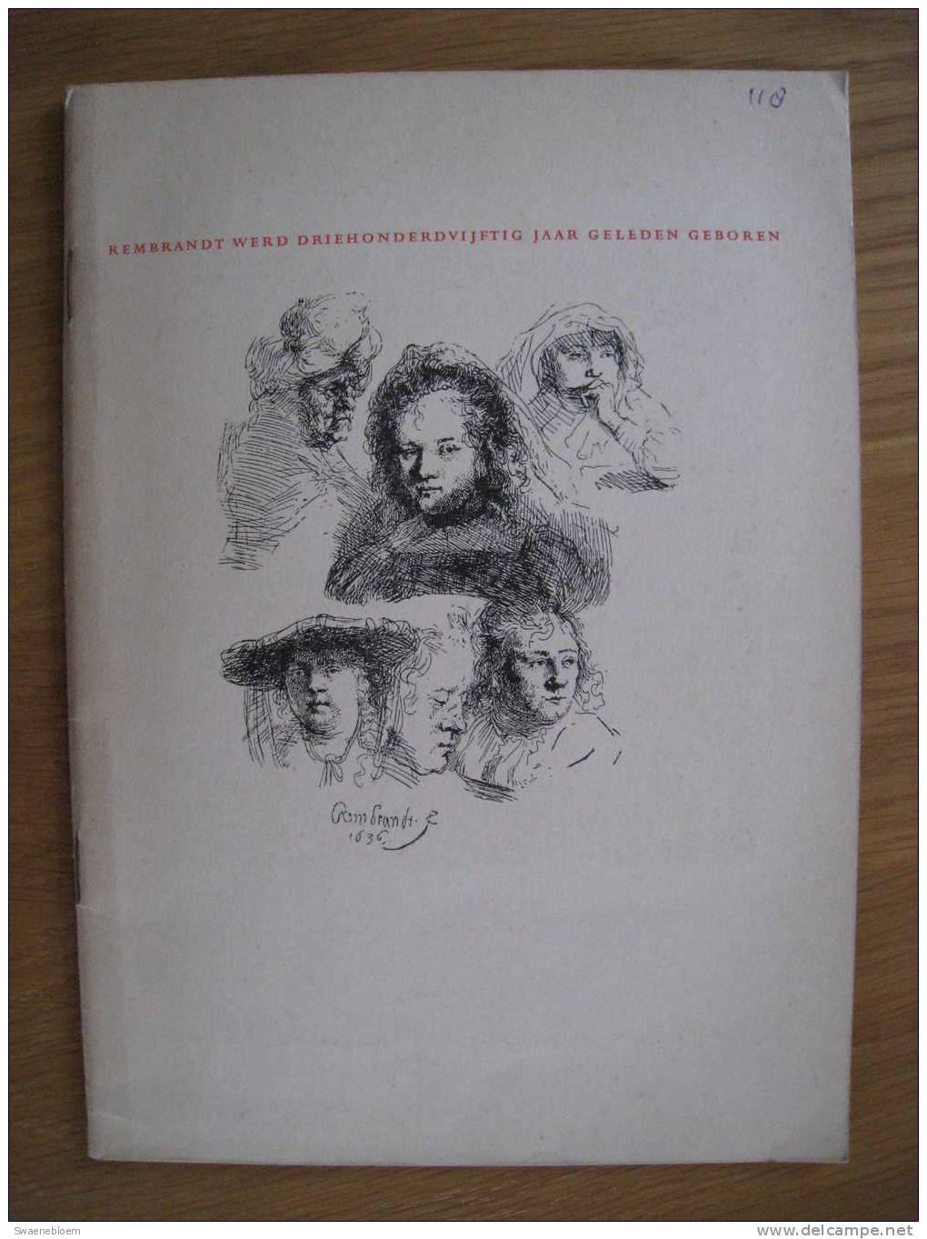 NL.- Boek - Rembrandt Werd 350 Jaar Geleden Geboren. In De Weddesteeg Te Leiden. 4 Scans - Oud