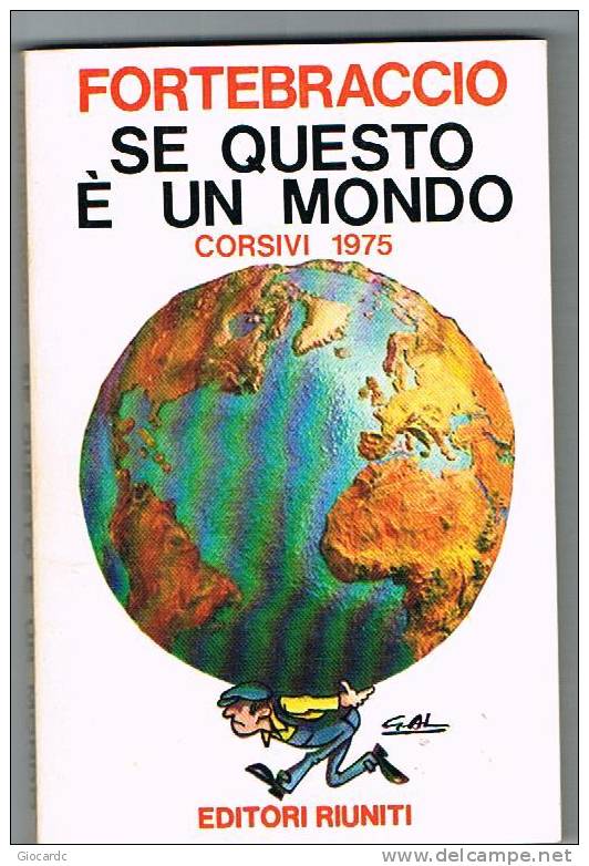 FORTEBRACCIO - SE QUESTO E' UN MONDO (CORSIVI 1975) - EDITORI RIUNITI - Société, Politique, économie