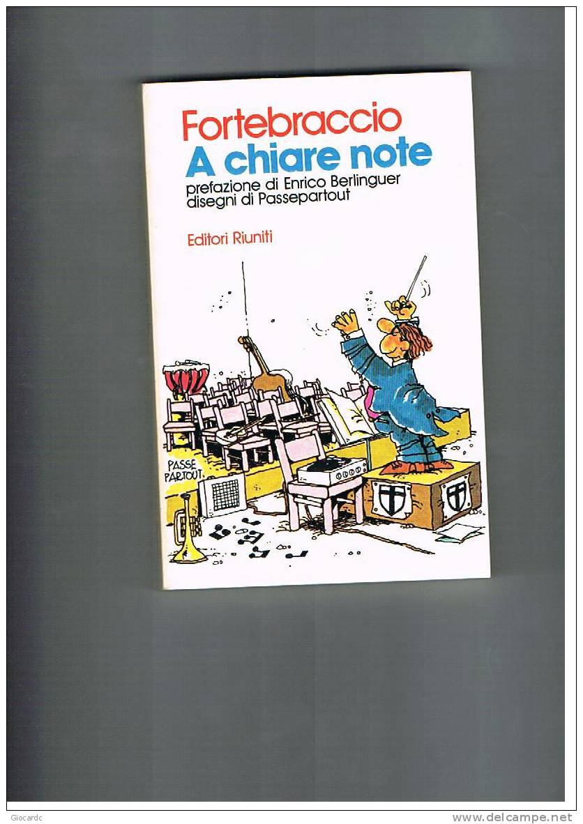 FORTEBRACCIO - A CHIARE NOTE (CORSIVI 1981) - EDITORI RIUNITI - Société, Politique, économie