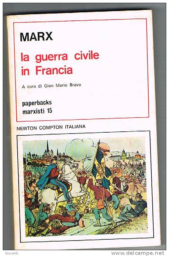 MARX - LA GUERRA CIVILE IN FRANCIA   - NEWTON COMPTON ITALIANA - Société, Politique, économie