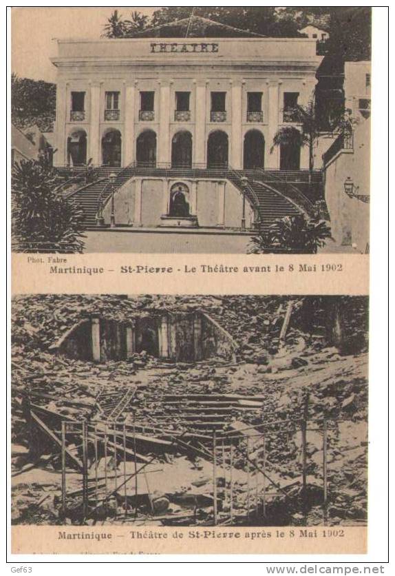 Martinique - St-Pierre ° Le Théâtre Avant Et Après Le 8 Mai 1902 - Katastrophen