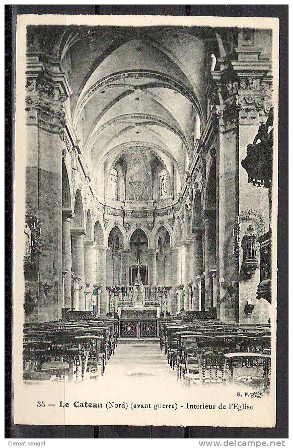 TOP!!  LE CATEAU * AVANT GUERRE * INTERIEUR DE L'EGLISE * 1919 **!! - Le Cateau