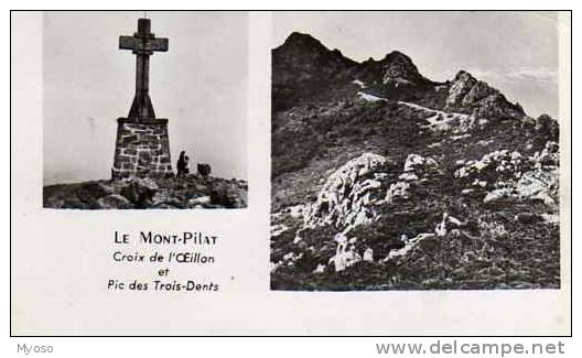 42 LE MONT PILAT Croix De L'Oeillon Et Pic Des Trois Dents - Mont Pilat