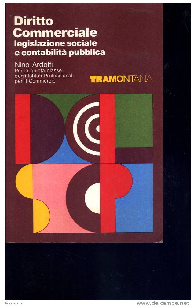 X 3F NINO ARDOLFI DIRITTO COMMERCIALE LEGISLAZIONE SOCIALE E CONTABILITA' PUBBLICA TRAMONTANA 1982 - Rechten En Economie