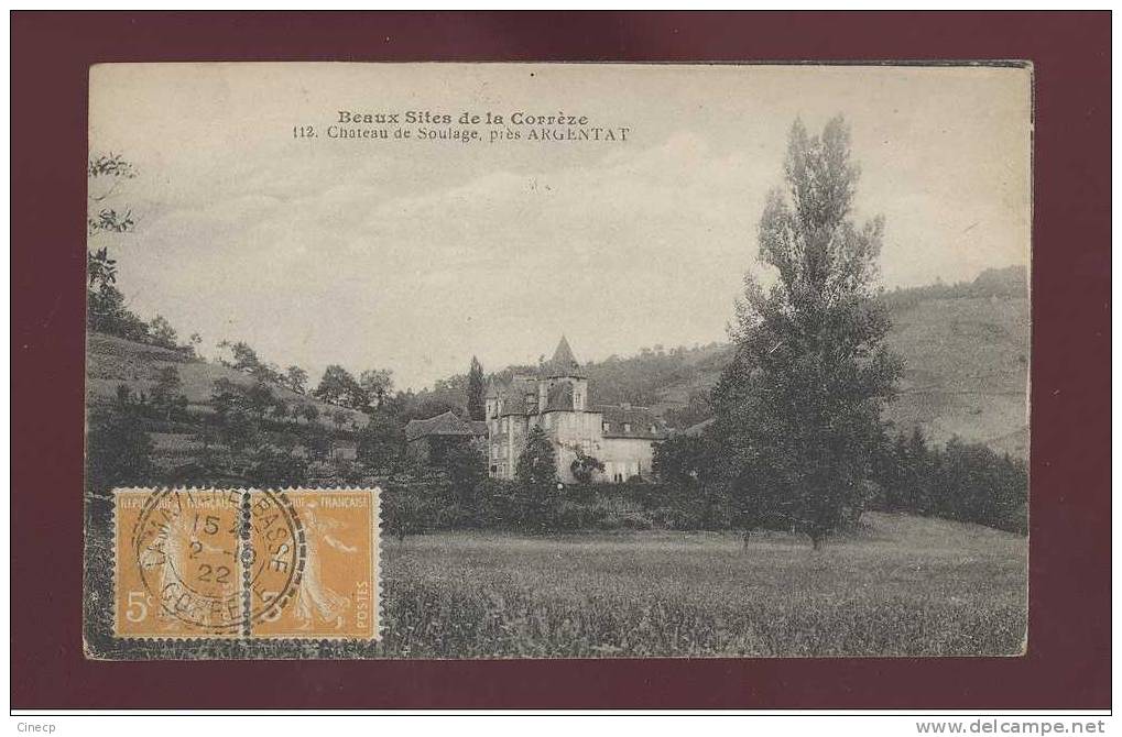 CPA 19 - SOULAGE - Château De Soulage, Près Argentat - Beaux Sites De La Corrèze - Autres & Non Classés