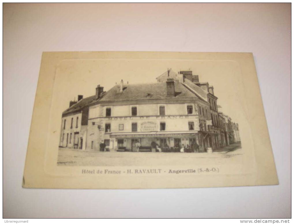 2 Azr - CPA - ANGERVILLE - Hôtel De France - H. RAVAULT - [91] Essonne - - Angerville