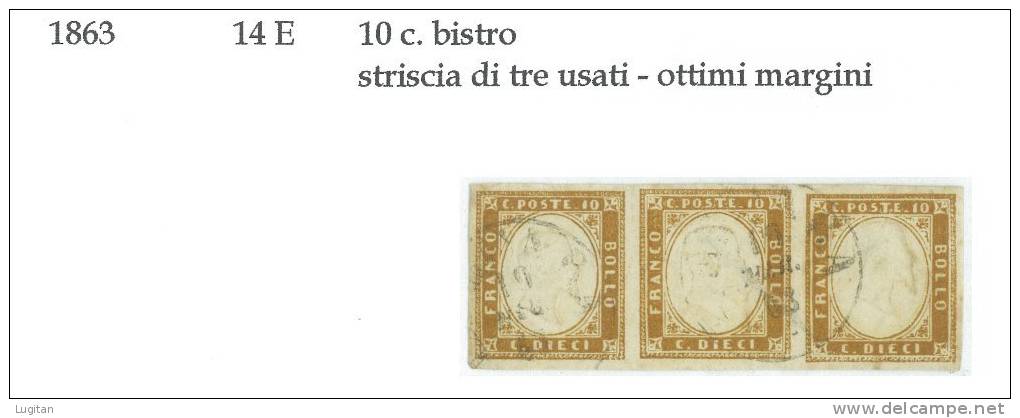 Antichi Stati: Regno Di Sardegna - Tinte Del 1863 - 14 E - 10 Cent. Bistro - Usato - Striscia Di Tre - Ottimi Margini - Sardaigne