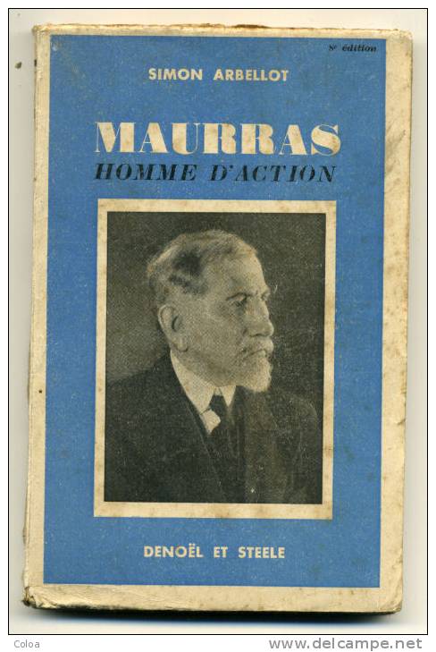 Simon ARBELLOT « Maurras Homme D’action » 1937 - Biographie