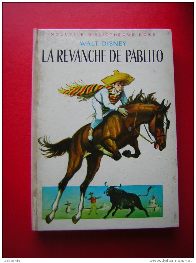 NOUVELLE BIBLIOTHEQUE ROSE -WALT DISNEY -HACHETTE -N°317-1969-LA REVANCHE DE PABLITO - Bibliothèque Rose