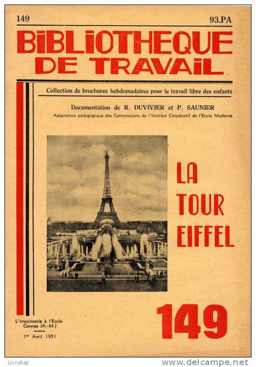 Bibliothèque De Travail (BT) N° 149 : "La Tour Eiffel". Revue Créée Par Célestin Freinet. Avril 1951. - Histoire