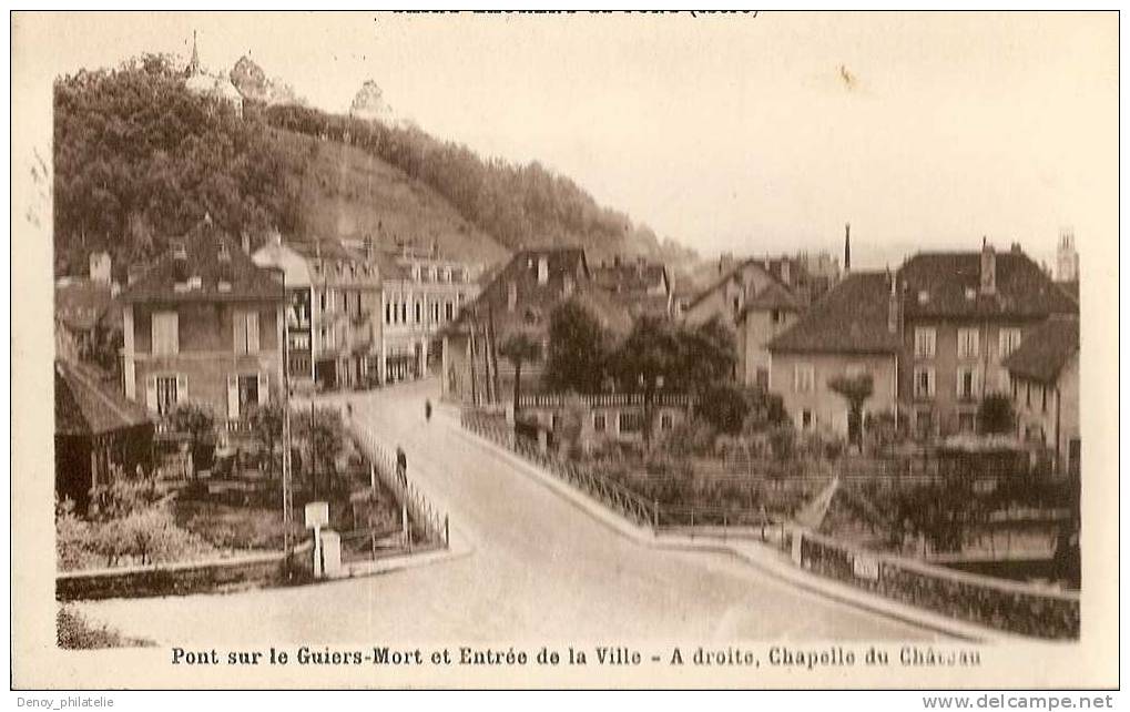 38/ SAINT LAURENT DU PONT / PONT SUR LE GUIERS MORT ET ENTREE DE LA VILLE A DROITE CHAPELLE DU CHATEAU - Saint-Laurent-du-Pont