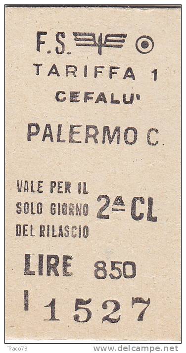CEFALU´ - PALERMO  13.08.1976  / BIGLIETTO TRENO  -  2^ Classe - Lire 850 - Europa