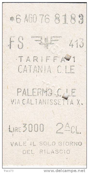 CATANIA C.LE - PALERMO C.LE   06.08.1976  / BIGLIETTO TRENO  - 2^ Cl. - Lire 3.000 - Europe