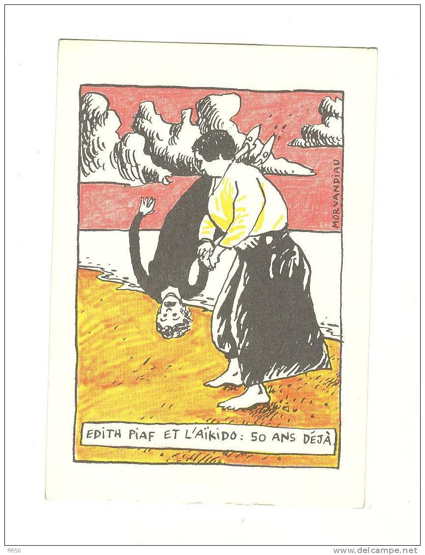 REPRODUCTION D´UN DESSIN DE MORVANDIAU " Edith Piaf Et L'aikido : 50 Ans Déjà " - Sérigraphies & Lithographies