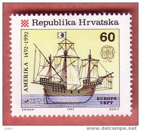 EUROPA CEPT - THE 500. ANNIVERSARY OF THE DISCOVERY OF AMERICA ( Croatie MNH** ) CARRACK Old Sailing Ship Bateau Voilier - 1992