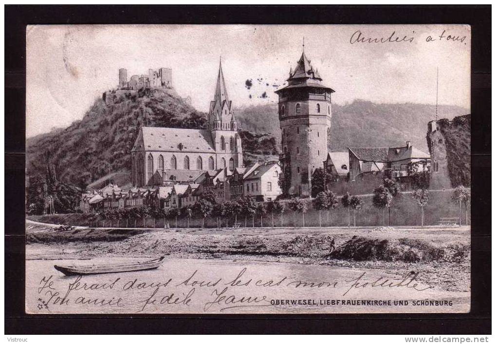 OBERWESEL - Liebfrauenkirsche Und Schönburg - Gelaufen - Circulé - Circulated - 1910. - Oberwesel