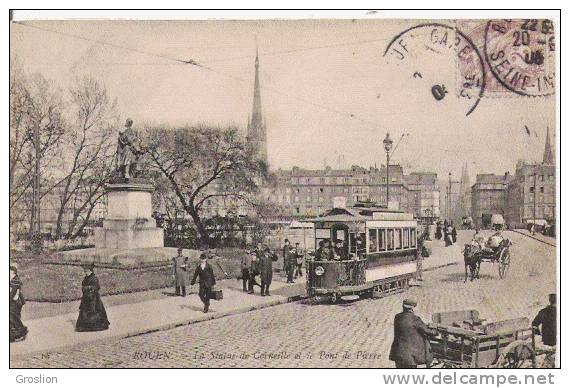 ROUEN 18  LA STATUE DE CORNEILLE ET LE PONT DE PIERRE (TRAM BEAU PLAN ET ANIMATION) 1908 - Rouen