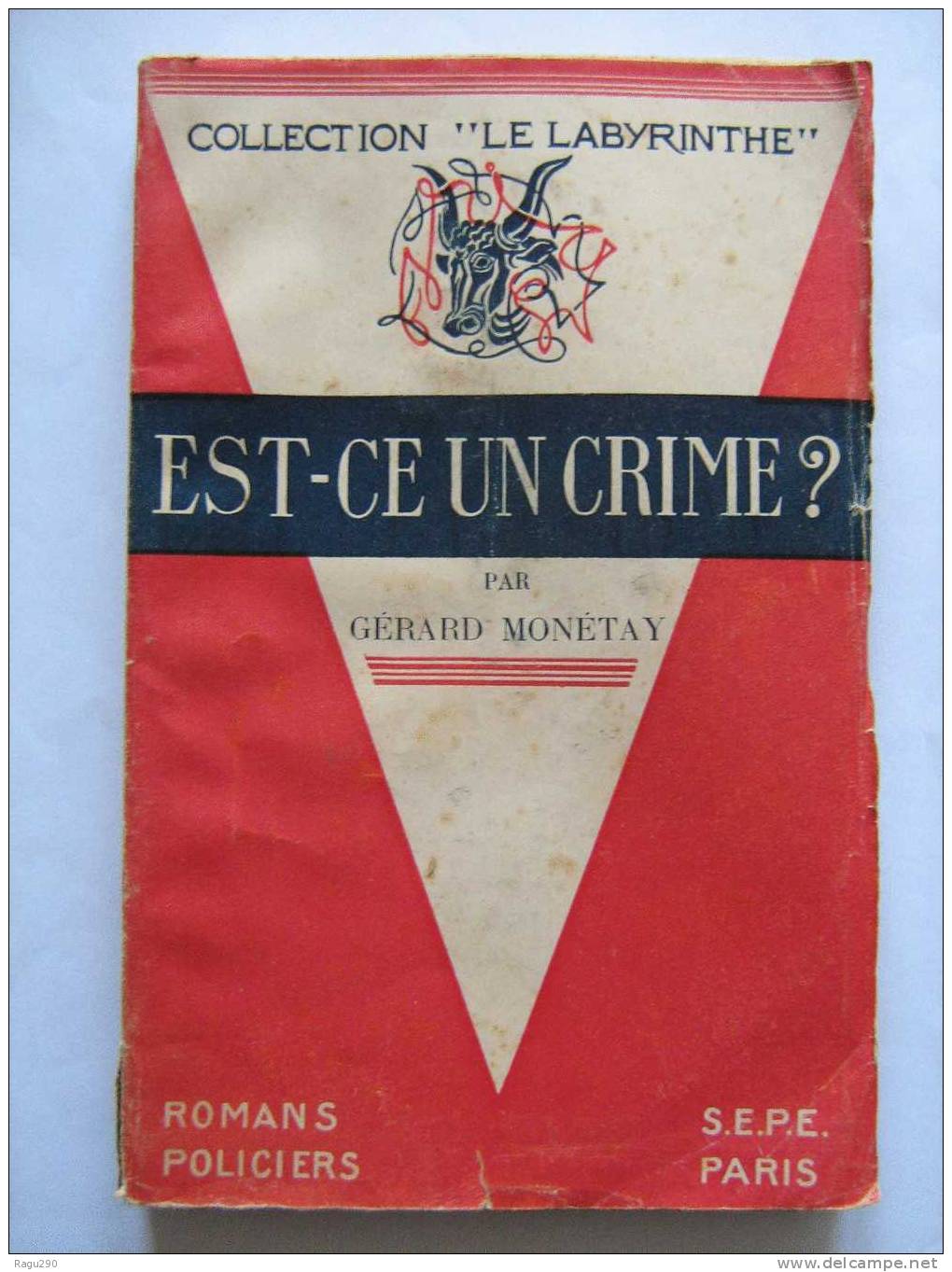 EST CE UN CRIME ?  Par GERARD MONETAY Collection :  LE LABYRINTHE - S.E.P.E.