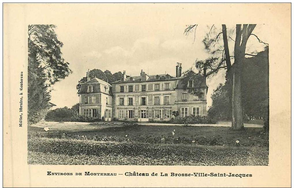 77  MONTEREAU  Le Chateau De La BROSSE VILLE SAINT JACQUES - Montereau