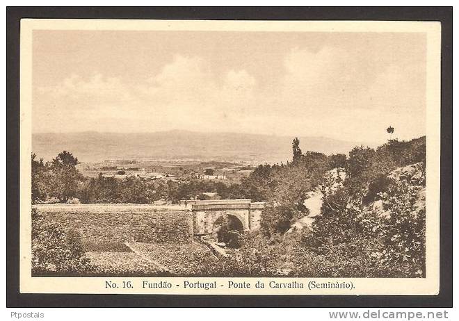 FUNDAO (Portugal) - Ponte Da Carvalha (Seminario) - Castelo Branco