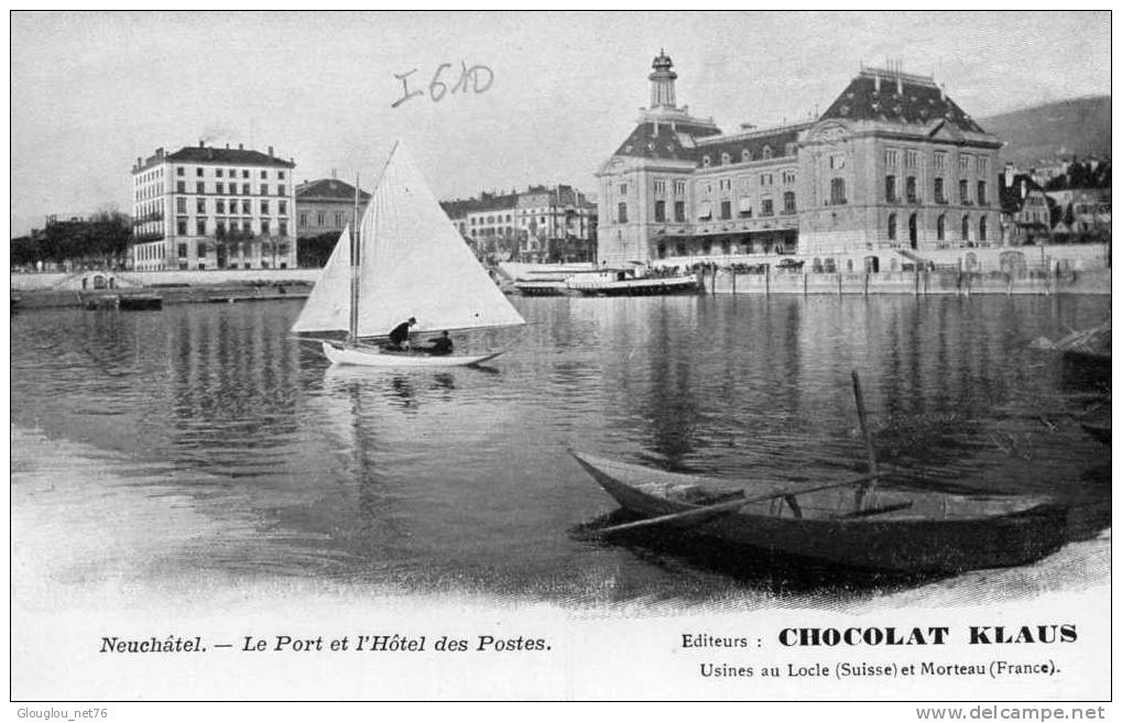 CPA DE SUISSE NEUCHATEL LE PORT ET L´HOTEL DES POSTES ANIMEE EDITION CHOCOLAT KLAUS VOIR SCANER - Port