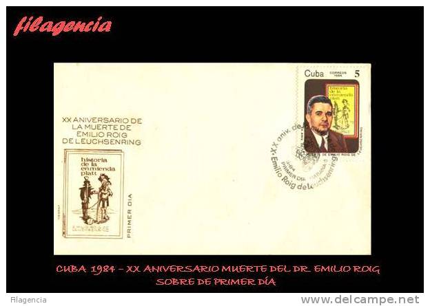 AMERICA. CUBA SPD-FDC. 1984 XX ANIVERSARIO DE LA MUERTE DEL DR. EMILIO ROIG - FDC