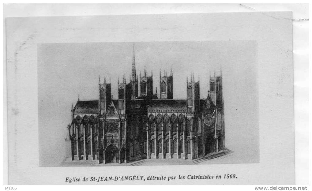 17  église De SAINT JEAN D ANGELY  Détruite Pat Les Calvinistes En 1568 Ref 118 - Saint-Jean-d'Angely