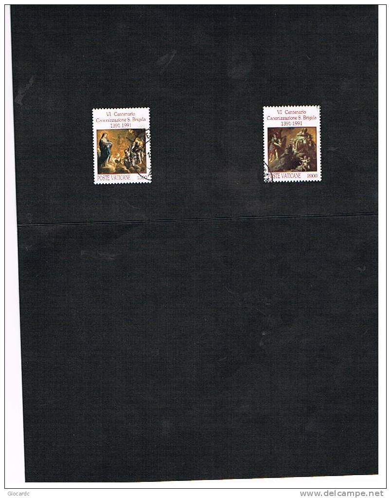 VATICANO - VATICAN . CAT.UNIF 916.917  - 11991 6^ CENTENARIO CANONIZZAZIONE DI SANTA BRIGIDA   -  USATI (°) - Used Stamps