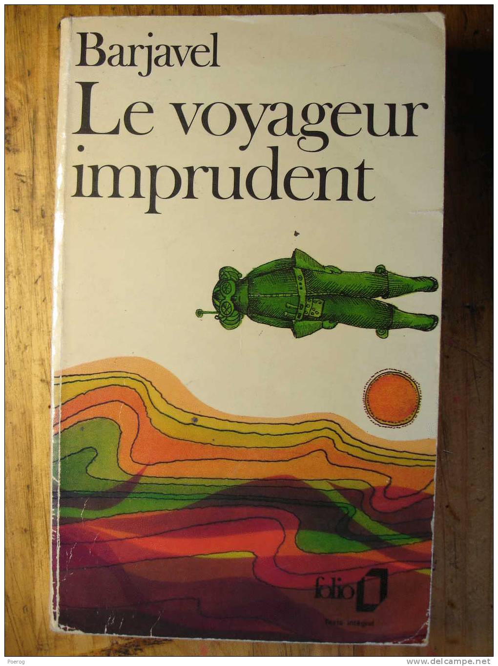 BARJAVEL - LE VOYAGEUR IMPRUDENT - FOLIO POCHE N°485 - 1980 - Auteurs Classiques