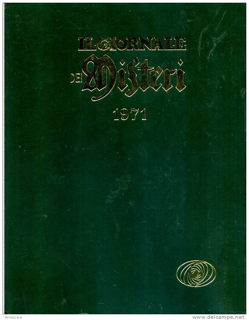 X IL GIORNALE DEI MISTERI ANNATA 1971 RILEGATA CORRADO TEDESCHI EDITORE - Premières éditions