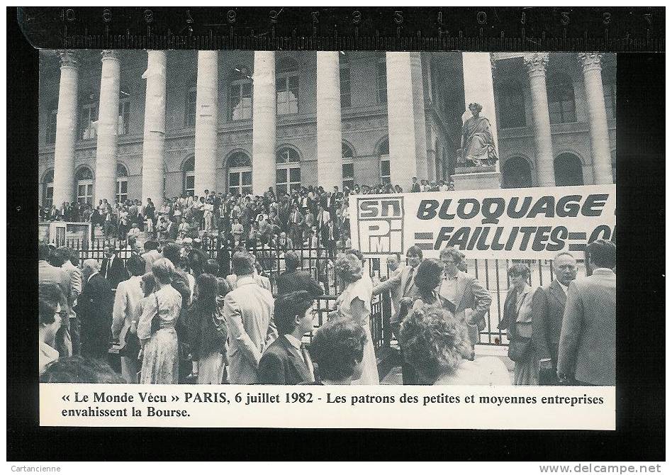 Le Monde Vécu - PARIS 1982 - Patrons Des Petites Et Moyennes Entreprises Envahissent La Bourse - Manifestation - Streiks