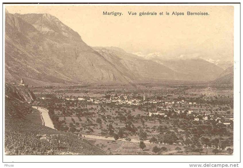 CH118   MARTIGNY : Vue Generale Et Le Alpes Bernoises - Martigny