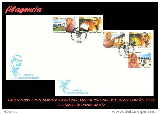 AMERICA. CUBA SPD-FDC. 2002 CENTENARIO DEL BOTÁNICO CUBANO JUAN TOMÁS ROIG - FDC