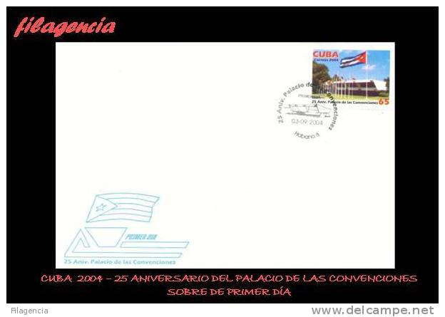 AMERICA. CUBA SPD-FDC. 2004 XXV ANIVERSARIO DEL PALACIO DE LAS CONVENCIONES - FDC