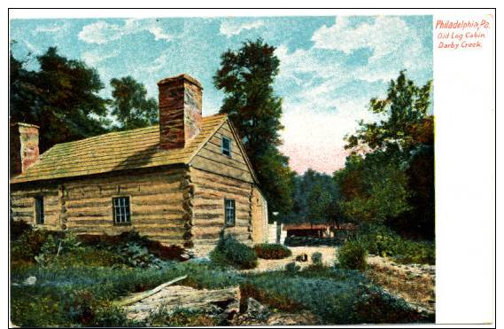 PHILADELPHIA PA - Darby Creek Old Log Cabin - Udb (pre 1908) - Philadelphia