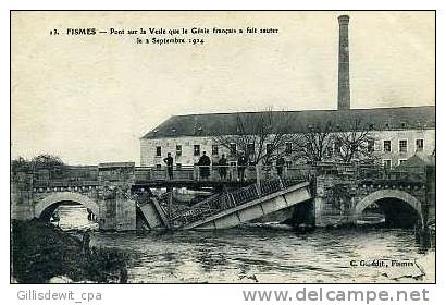 - FISMES - Pont Sur La Vesle Que Le Génie A Fait Sauter Le 2septembre 1914 - Fismes