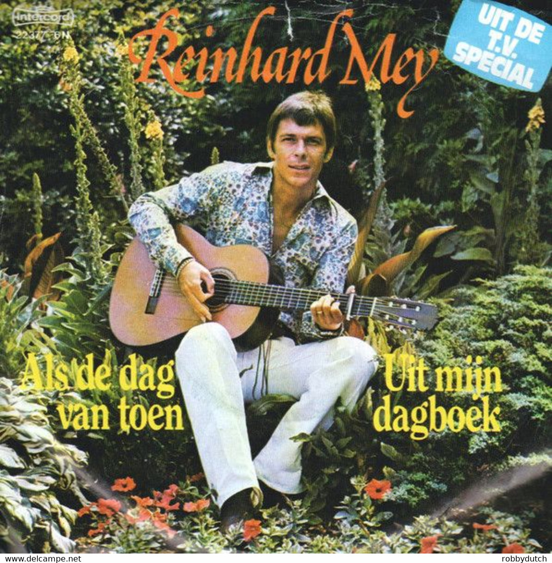 * 7" *  REINHARD MEY - ALS DE DAG VAN TOEN (Holland 1974 Ex-!!!) - Autres - Musique Néerlandaise