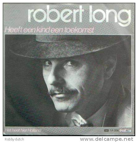 * 7" *  ROBERT LONG - HEEFT EEN KIND EEN TOEKOMST (Holland 1983 Ex!!!) - Andere - Nederlandstalig