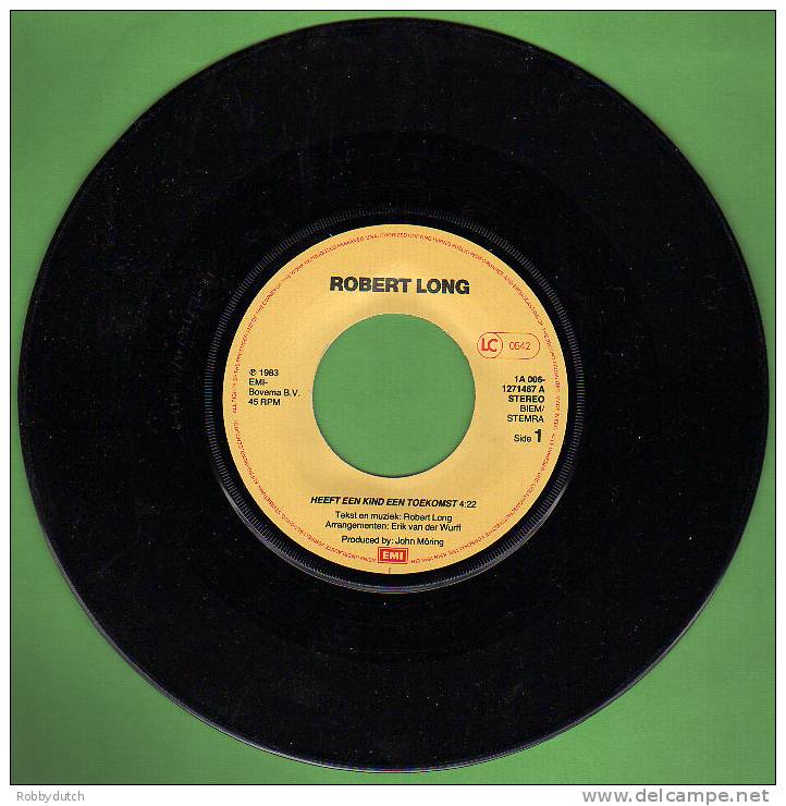 * 7" *  ROBERT LONG - HEEFT EEN KIND EEN TOEKOMST (Holland 1983 Ex!!!) - Other - Dutch Music