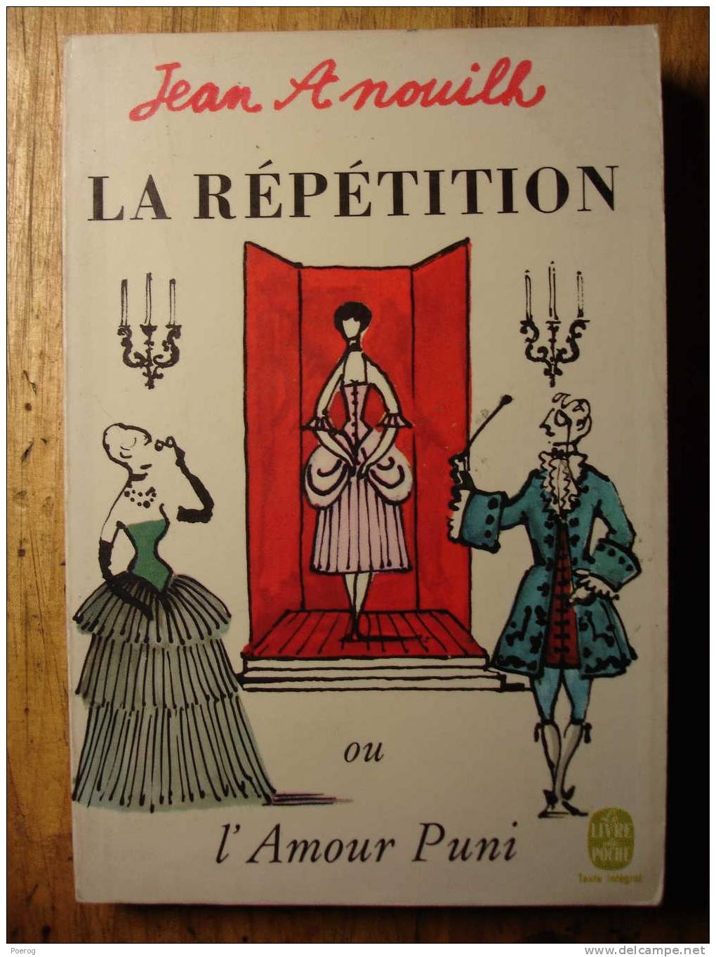 JEAN ANOUILH - LA REPETITION - LE LIVRE DE POCHE N°2383 - 1968 - Französische Autoren