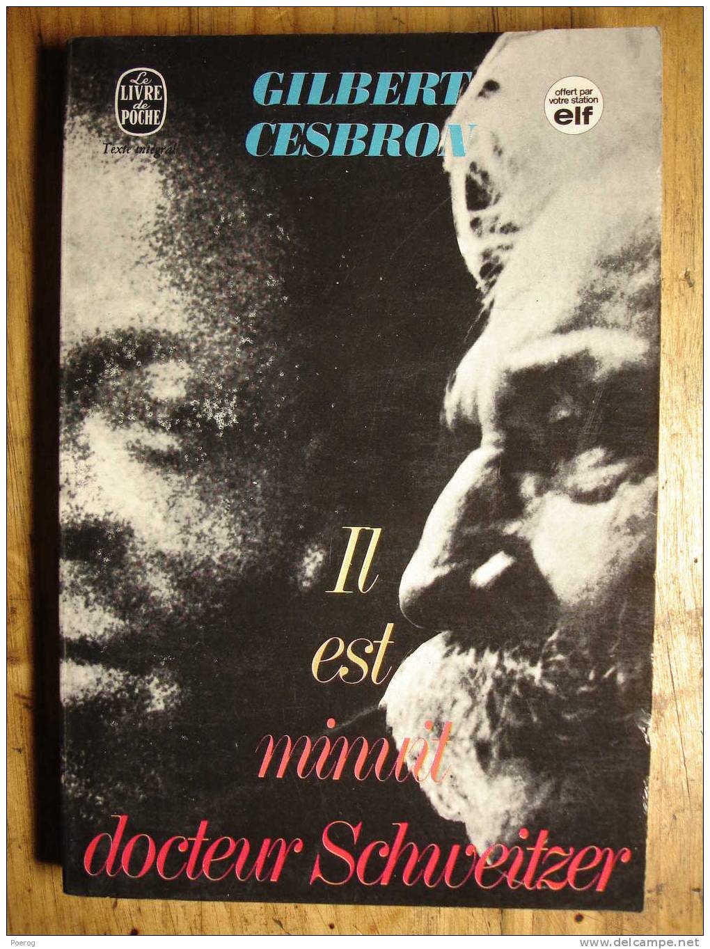 GILBERT CESBRON - IL EST MINUIT DOCTEUR SCHWEITZER - LE LIVRE DE POCHE ELF N°1663 - 1972 - Autores Franceses