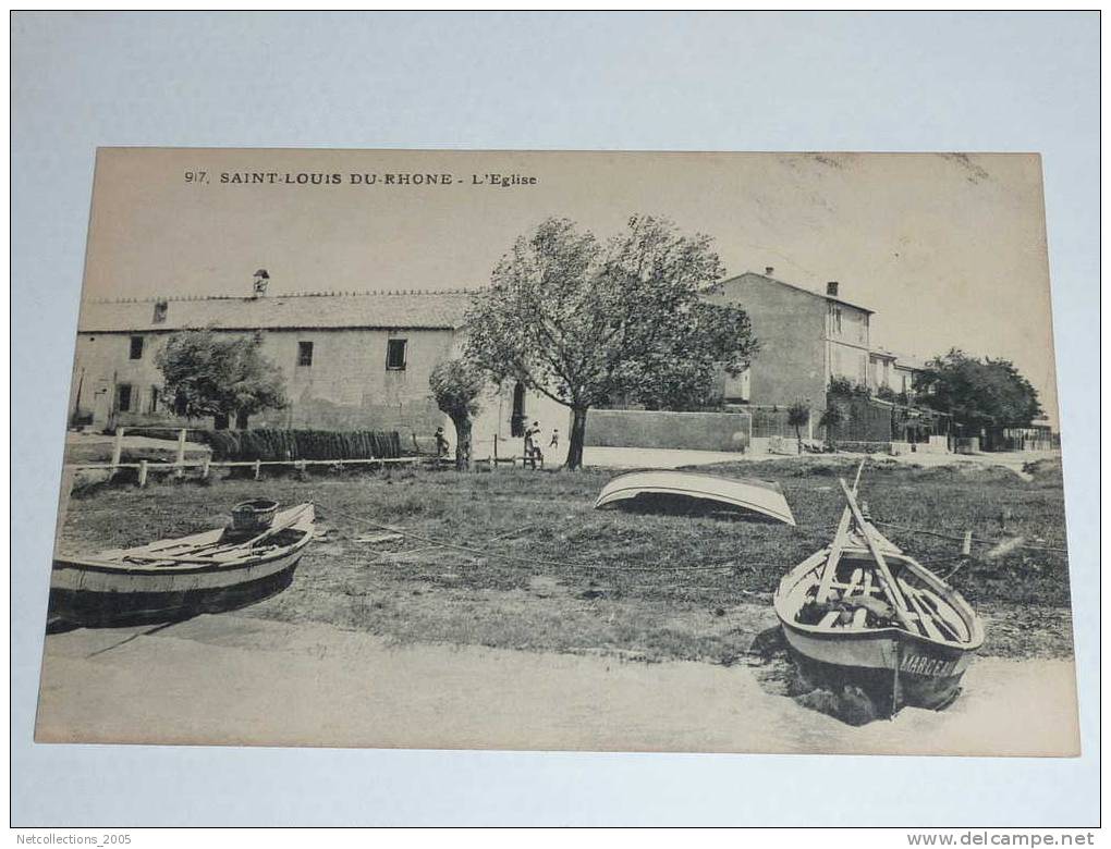 SAINT-LOUIS DU-RHONE - L'EGLISE - 13 BOUCHES-DU-RHONE - Saint-Louis-du-Rhône